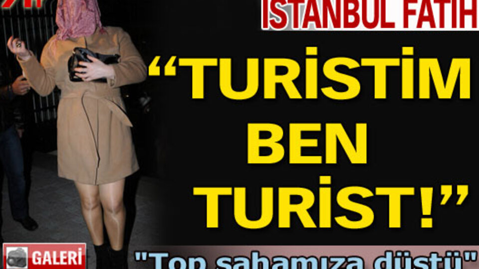 "Turistim ben turist" GALERİ