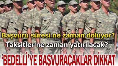 'Bedelli'ye başvuracaklar dikkat!