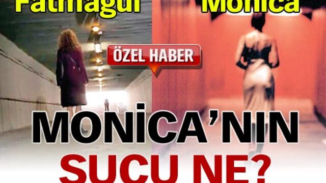 Monica'nın suçu ne?