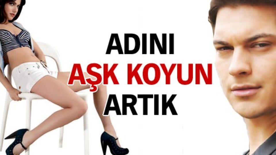 Adını aşk koyun artık