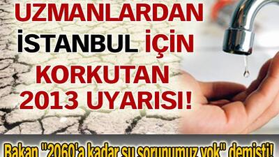 İstanbul için korkutan 2013 uyarısı! GALERİ