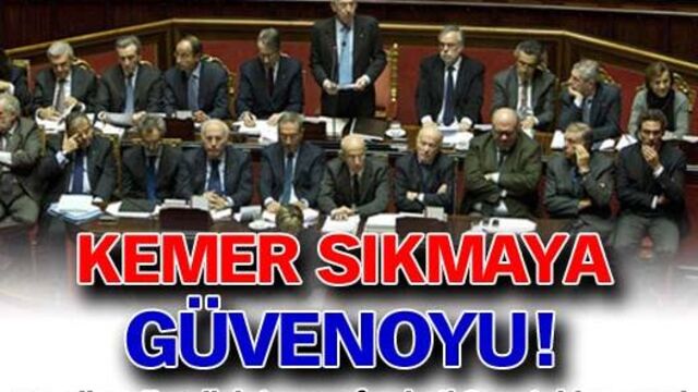 Kemer sıkmaya güvenoyu!