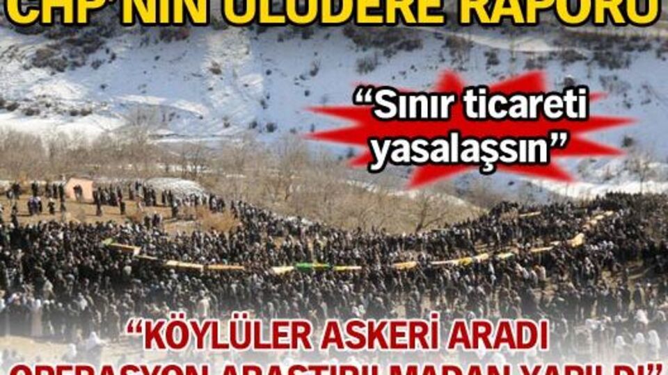 İşte CHP'nin Uludere raporu