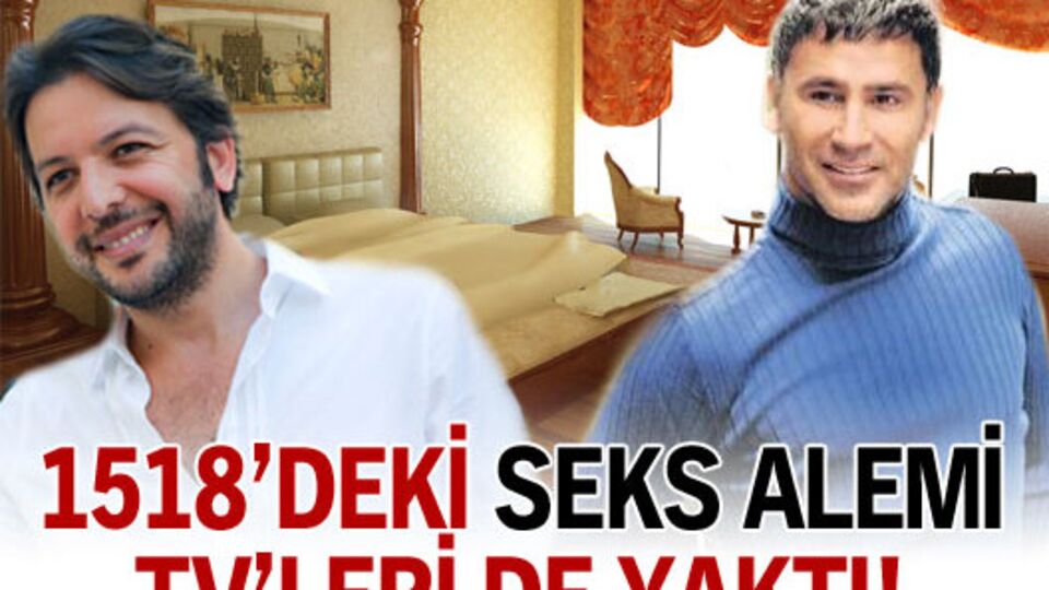 1518'deki seks alemi, TV'leri de yaktı!