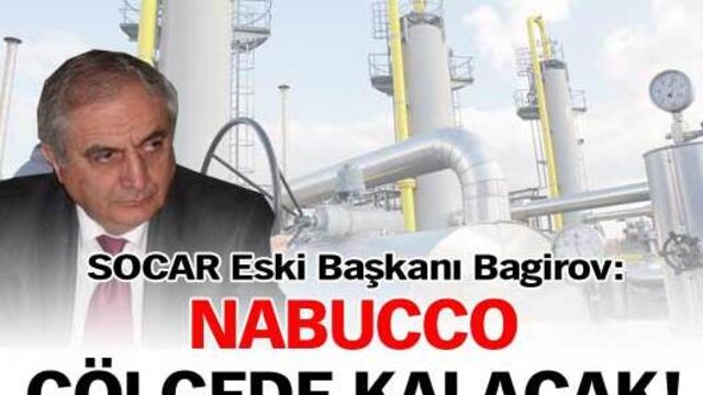 Nabucco gölgede kalacak!