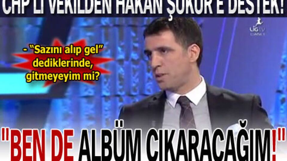 "Ben de albüm çıkaracağım!"