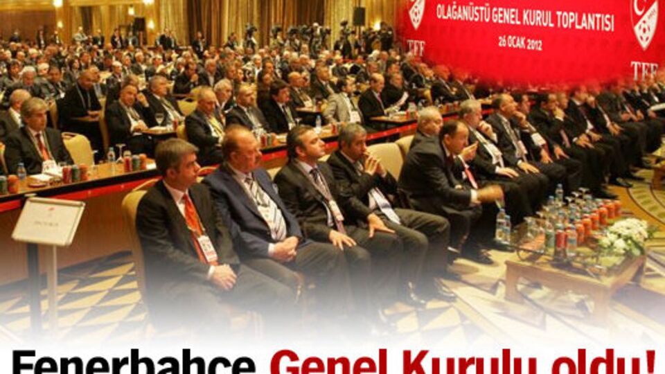 "Fenerbahçe Genel Kurulu oldu''