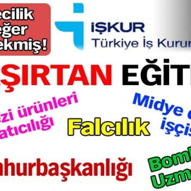 İŞKUR'dan şaşırtan eğitim!