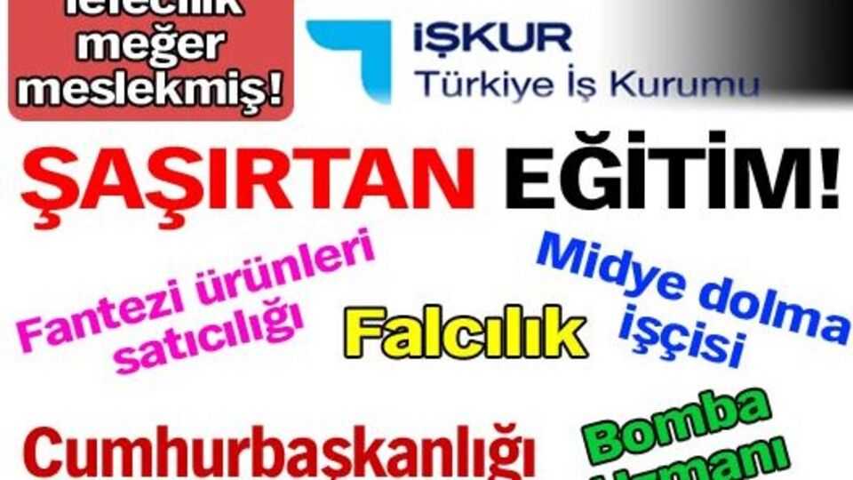 İŞKUR'dan şaşırtan eğitim!