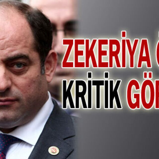 Zekeriya Öz'e kritik görev