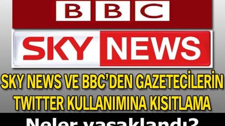 Sky News ve BBC'den gazetecilerin Twitter kullanımına kısıtlama
