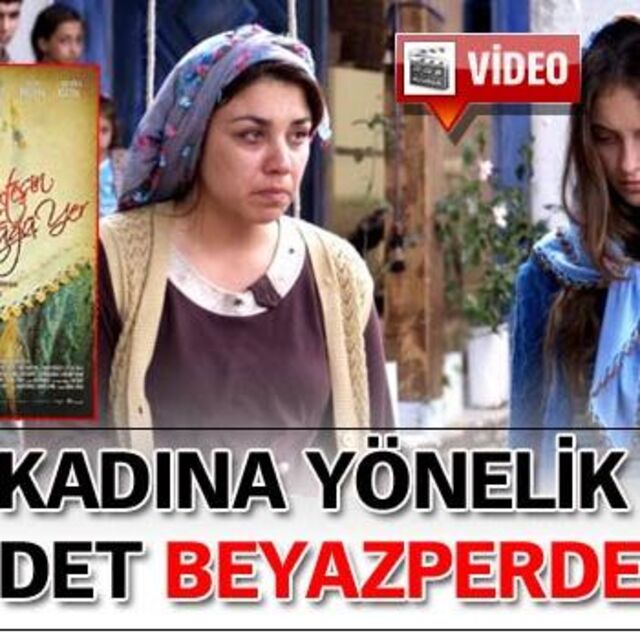 Kadına yönelik şiddet beyazperdede!