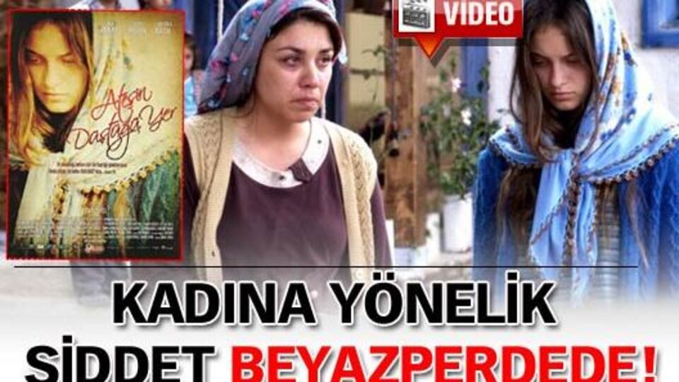 Kadına yönelik şiddet beyazperdede!