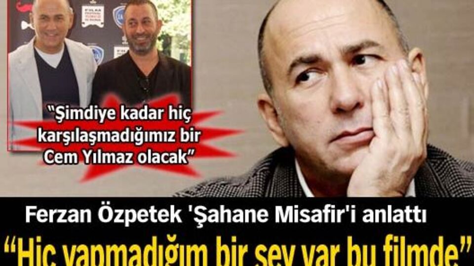 Ferzan Özpetek 'Şahane Misafir'i anlattı