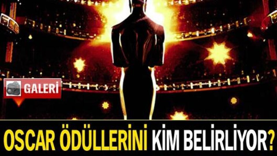 Oscar ödüllerini kim belirliyor?