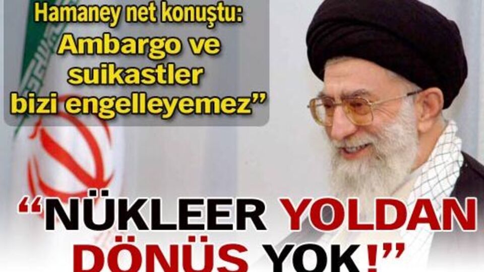 "Nükleer yoldan dönüş yok"