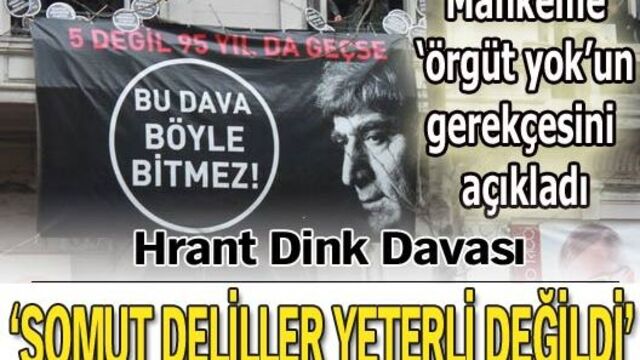 Dink Davası'nın gerekçeli kararı açıklandı