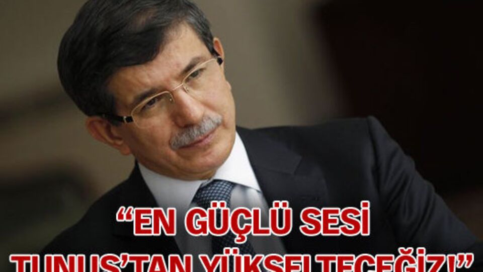 "En güçlü sesi Tunus'tan yükselteceğiz"