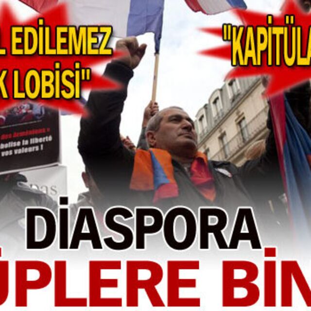 Ermeni diasporası kızgın