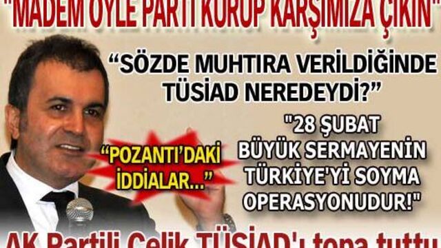 "Madem öyle parti kurup karşımıza çıkın!"