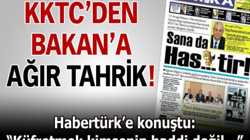KKTC'den Bakan'a ağır tahrik!