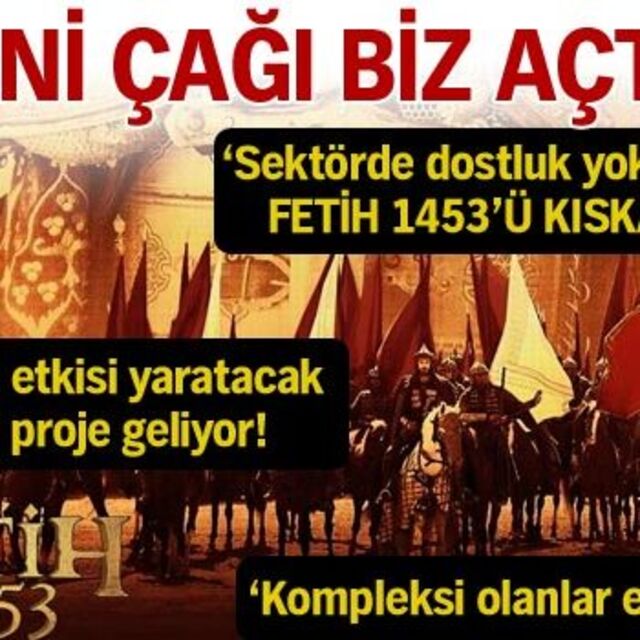 "Yeni çağı biz açtık"