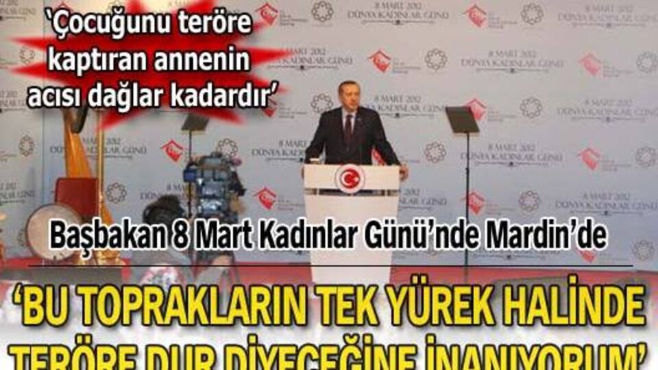 Başbakan Mardin'de kadınlara seslendi