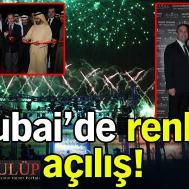 Dubai'de renkli açılış...