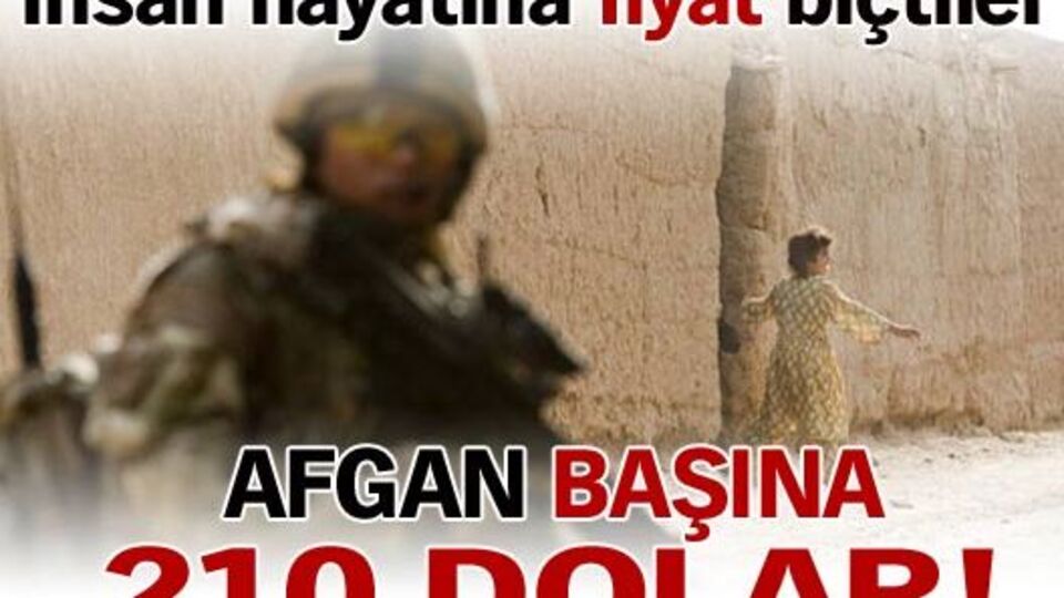 Afgan başına 210 dolar!