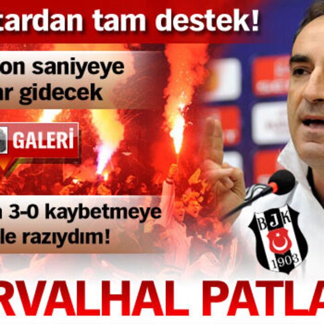 Carvalhal patladı!