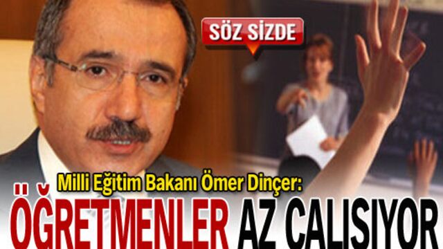 'Öğretmenler az çalışıyor'