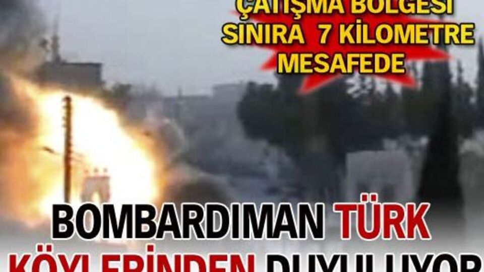 Çatışma sesleri Türk köylerinden duyuluyor