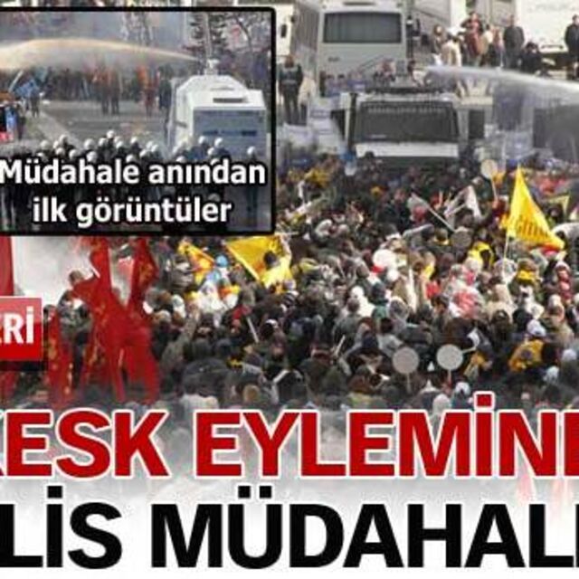 KESK eylemine polis müdahalesi