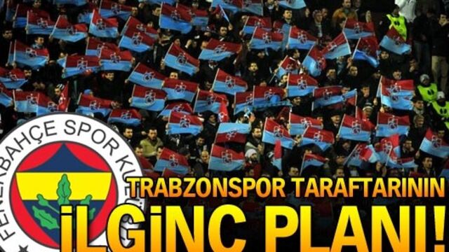 Trabzonspor taraftarının ilginç planı!