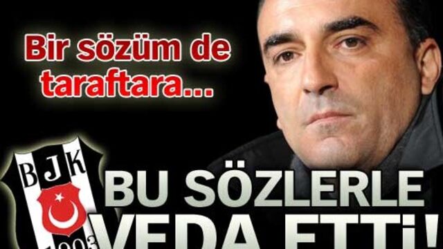 Bu sözlerle veda etti!