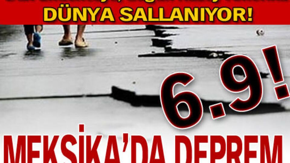 Meksika'da deprem!