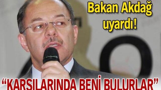 "Karşılarında beni bulurlar"