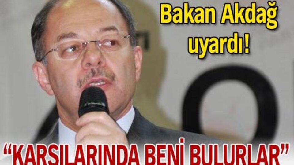 "Karşılarında beni bulurlar"