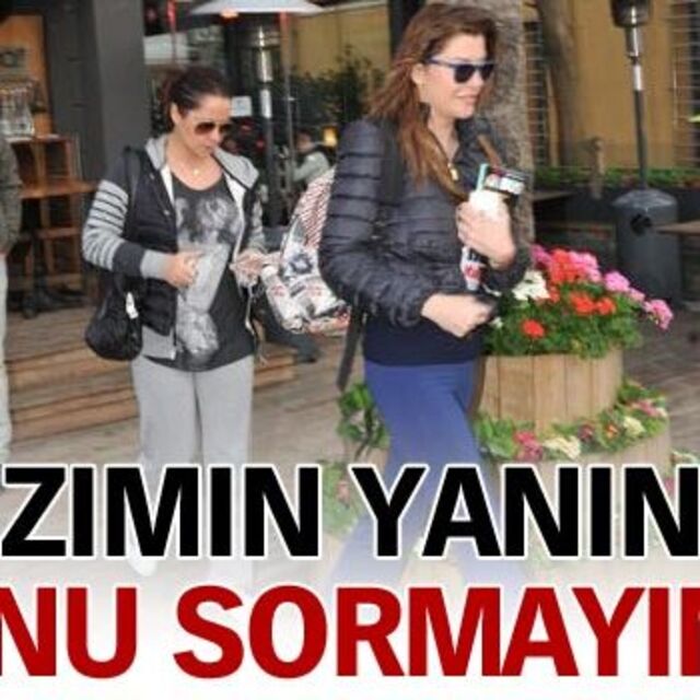 "Kızımın yanında Efe'yi sormayın"