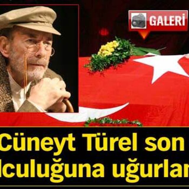 Cüneyt Türel son yolculuğuna uğurlandı GALERİ