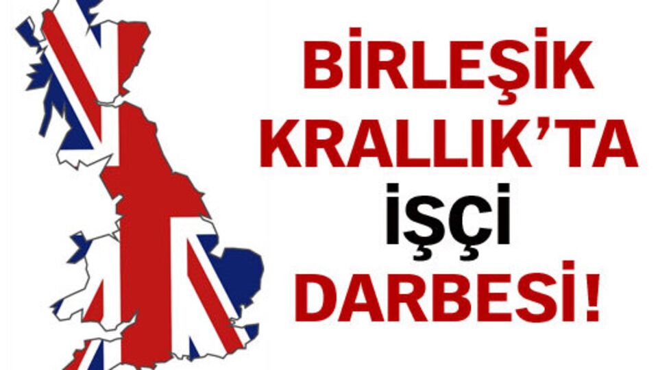 Birleşik Krallık'ta 'İşçi darbesi'