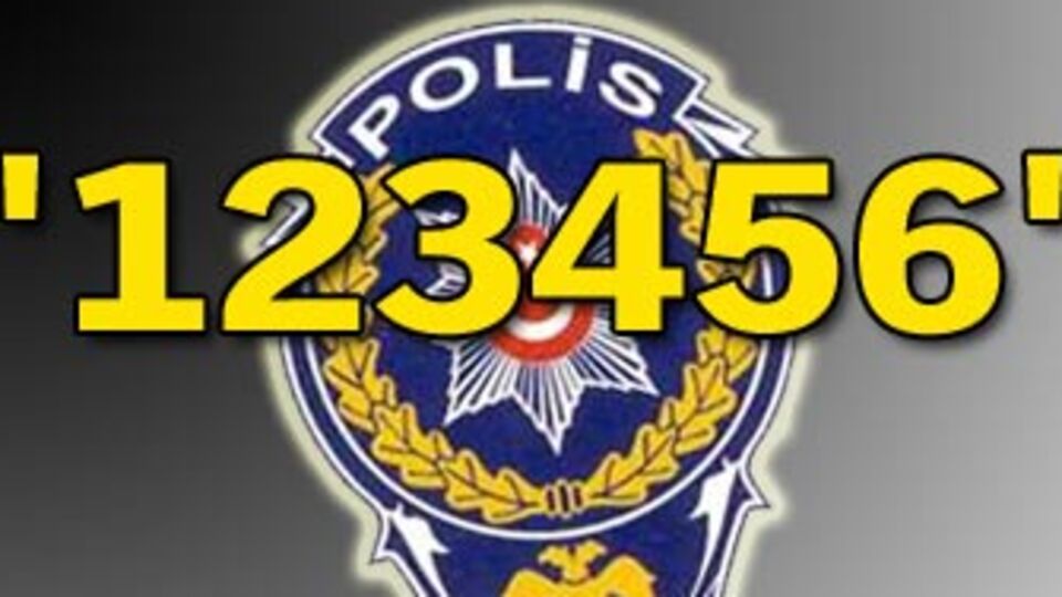Emniyet'ten '123456' genelgesi