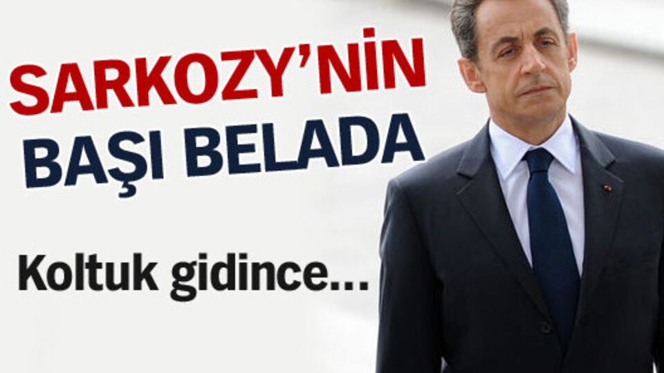 Sarkozy'yi zor günler bekliyor