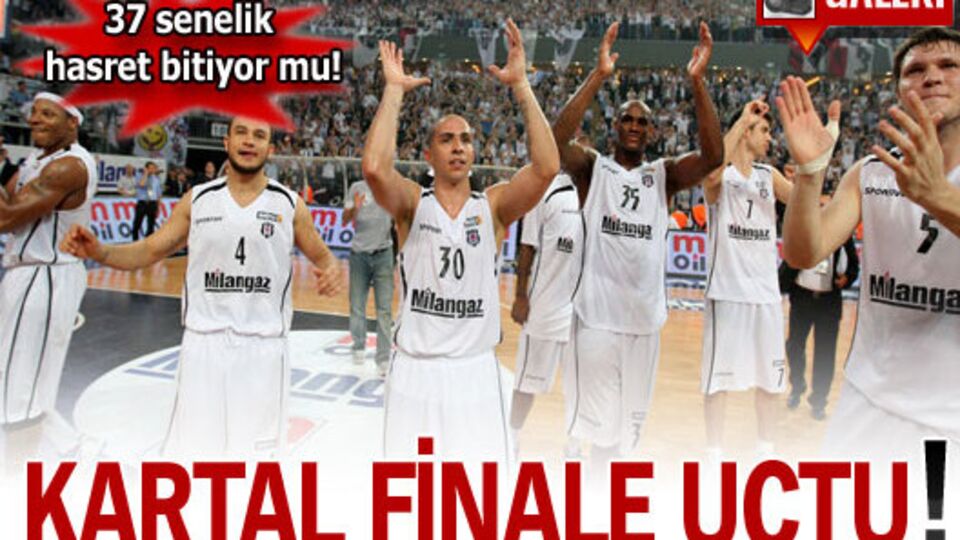 Kara Kartal finale uçtu!