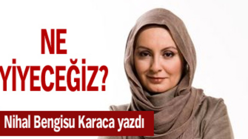 Ne yiyeceğiz?