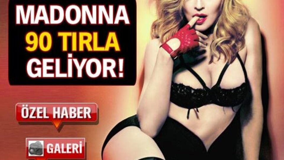 Madonna 90 tırla geliyor! GALERİ