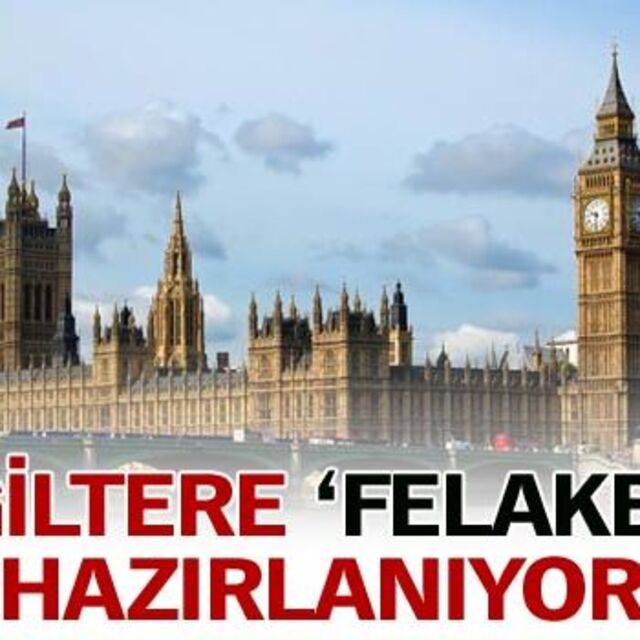İngiltere 'felakete' hazırlanıyor
