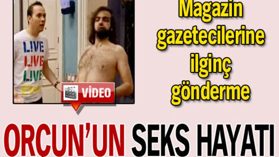 Orçun'un seks hayatı! VİDEO