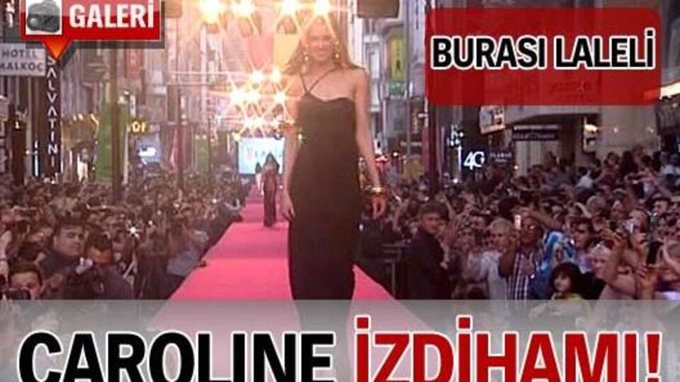 Laleli'de Caroline izdihamı! GALERİ