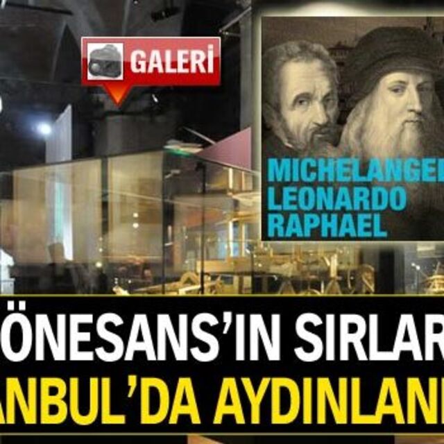 Rönesans'ın sırları İstanbul'da aydınlanıyor GALERİ